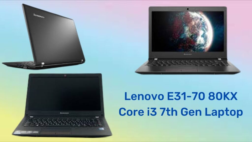 Lenovo E31-70 80KX Core i3 7th Gen Laptop